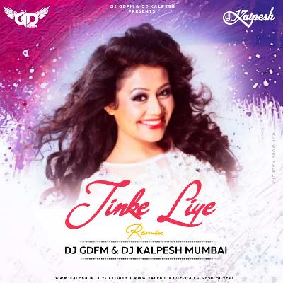 Jinke Liye ( Neha Kakkar ) DJ GDFM   DJ Kalpesh Mumbai